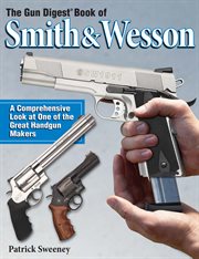 The gun digest book of smith & wesson cover image