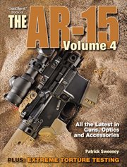 Gun digest book of the AR-15. Volume 4 cover image
