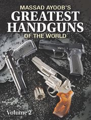 Massad Ayoob's greatest handguns of the world. Volume II cover image