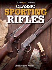 Gun digest presents classic sporting rifles cover image