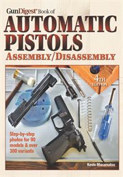 Gun Digest Book of Automatic pistols assembly/disassembly cover image