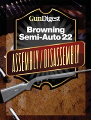 Gun Digest Browning Semi-Auto 22 Assembly/Disassembly Instructions cover image