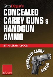 GunDigest's concealed carry guns & handgun ammo : eshort cover image