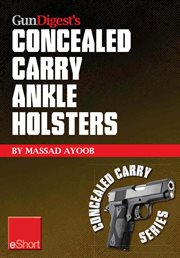 GunDigest's concealed carry ankle holsters : eshort cover image