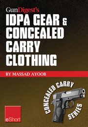 GunDigest's IDPA gear & concealed carry clothing cover image