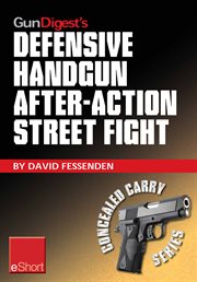 Gun Digest's defensive handgun, after-action street fight cover image