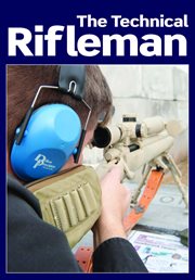 The Technical Rifleman : Wayne van Zwoll explains long range rifle shooting techniques, optics, ammunition and ballistics cover image