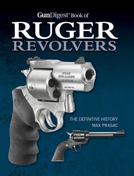 Cover image for Gun Digest Book of Ruger Revolvers