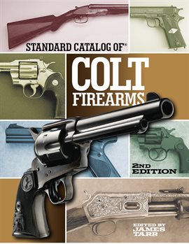 Cover image for Standard Catalog of Colt Firearms
