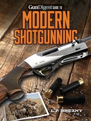 Gun Digest Guide to Modern Shotgunning cover image
