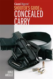 Gun Digest's Shooter's Guide to Concealed Carry cover image