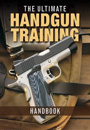 The ultimate handgun training handbook cover image