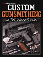 Custom gunsmithing for self-defense firearms cover image