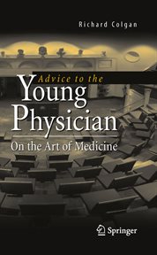 Advice to the young physician : on the art of medicine cover image
