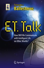 E.T. Talk : How Will We Communicate with Intelligent Life on Other Worlds? cover image