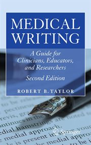 Medical Writing : a Guide for Clinicians, Educators, and Researchers cover image