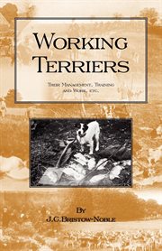 Working terriers: their management, training and work, etc cover image