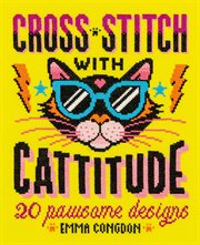 Cross Stitch With Cattitude : 20 Pawsome Designs cover image