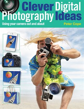 Cover image for Clever Digital Photography Ideas