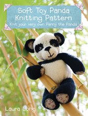 Soft toy panda knitting pattern : knit your very own Penny the Panda cover image