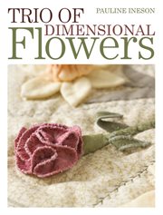 A trio of dimensional flowers cover image