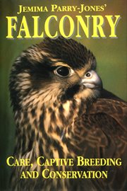 Jemima Parry-Jones' falconry : care, captive breeding and conservation cover image