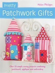 Pretty patchwork gifts cover image