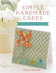 Simple handmade cards. 21 Quick and Easy Card Making Ideas cover image