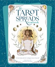 The tarot spreads yearbook : 52 spreads for getting to know tarot cover image