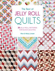 The best of jelly roll quilts : 25 jelly roll patterns for quick quilting cover image