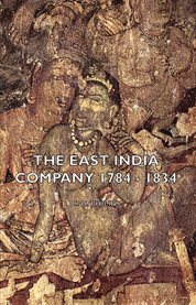 The East India Company 1784 - 1834 cover image
