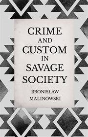 Crime and custom in savage society cover image