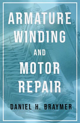 Cover image for Armature Winding And Motor Repair