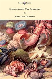 Round about the seashore. With Eight Coloured Pictures cover image