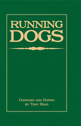 Cover image for Running Dogs - Or, Dogs That Hunt By Sight