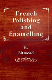 French Polishing and Enamelling cover image