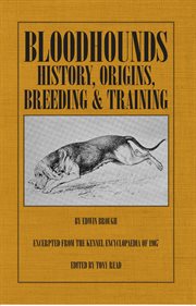 Bloodhounds: history - origins - breeding - training cover image