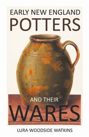 Early New England potters and their wares cover image