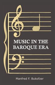 Music in the baroque era: from Monteverdi to Bach cover image