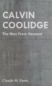 Calvin coolidge - the man from vermont cover image