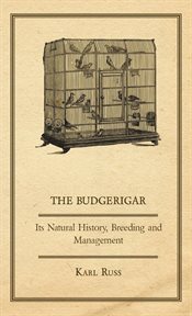Budgerigar - Its Natural History cover image