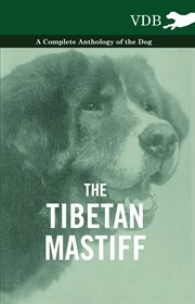 Tibetan Mastiff - A Complete Anthology of the Dog cover image