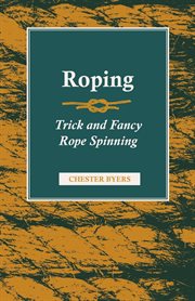 Roping : trick and fancy rope spinning cover image