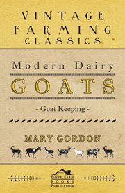 Modern Dairy Goats -Goat Keeping cover image