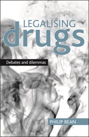 Legalising drugs: debates and dilemmas cover image
