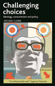 Challenging choices: ideology, consumerism and policy cover image