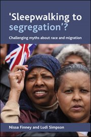 'Sleepwalking to segregation'?: challenging myths about race and migration cover image
