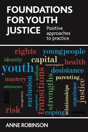 Foundations for youth justice: positive approaches to practice cover image
