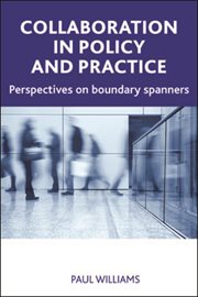 Collaboration in public policy and practice: perspectives on boundary spanners cover image