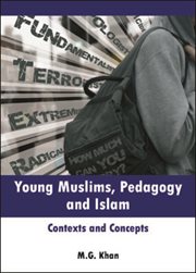 Young Muslims, pedagogy and Islam: context and concepts cover image